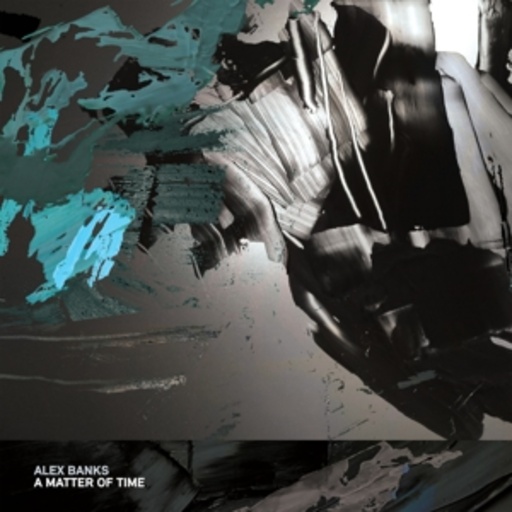 Alex Banks – A Matter Of Time