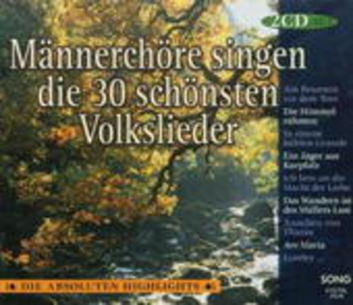 Diverse – Männerchöre singen die 30 schönsten Volkslieder