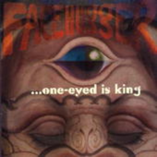 Facehugger – One-Eyed Is King