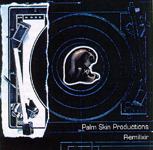 Palm Skin Productions – Remilixir