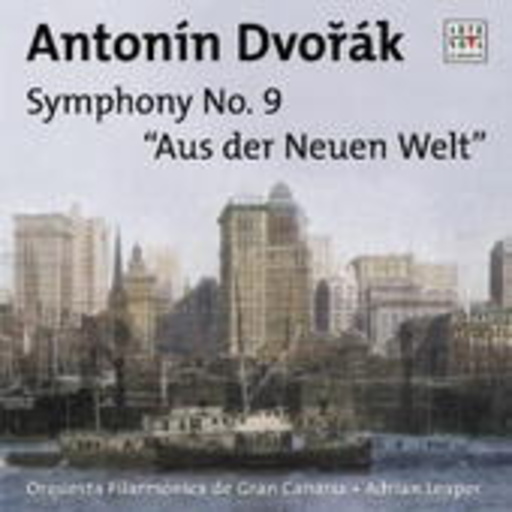 Adrian Leaper/Orquesta Filarmónica de Cran Canaria – Symphony No. 9 "Aus der Neuen Welt"