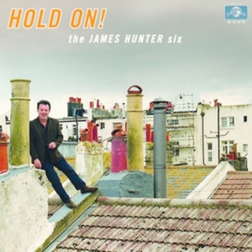 The James Hunter Six – Hold On!