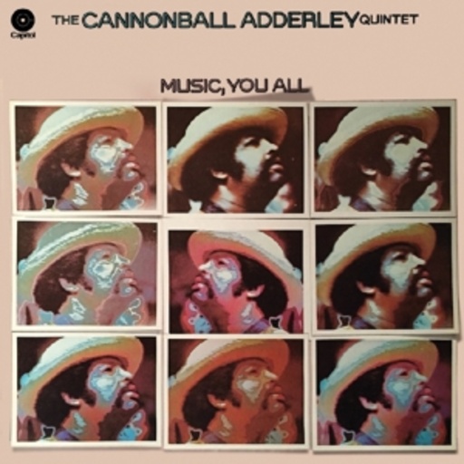 Cannonball Adderley Quintet – Music You All