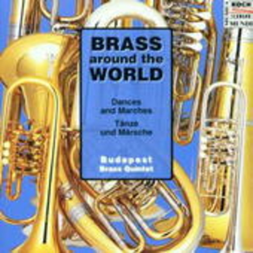 Budapest Brass Quintet – Brass Around The World - Dances And Marches