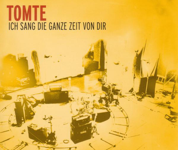 Tomte – Ich sang die ganze Zeit von dir