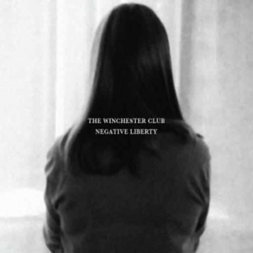 The Winchester Club – Negative Liberty
