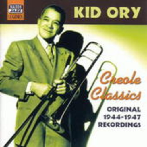 Kid Ory – Creole Classics - Original Recordings 1944-1947
