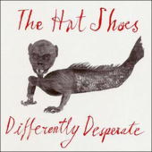 The Hat Shoes – Differently Desperate