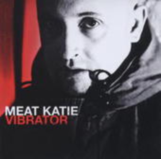 Meat Katie – Vibrator