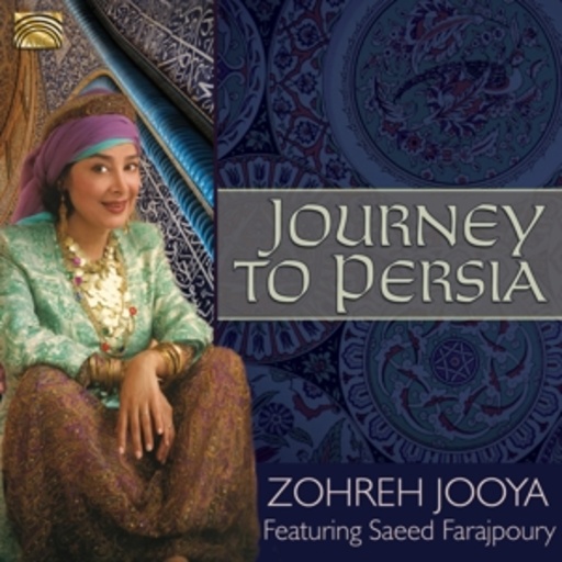 Zohreh Jooya feat. Saeed Farajpoury – Journey To Persia