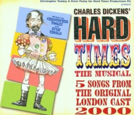 Charles Dickens‘ Hard Times – The Musical – 5 Songs From The Original London …