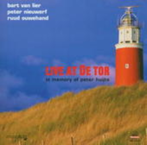 Bart Van Lier & Peter Nieuwert & Ruud Ouwehand – Live At The Tor
