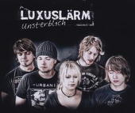 Luxuslärm – Unsterblich