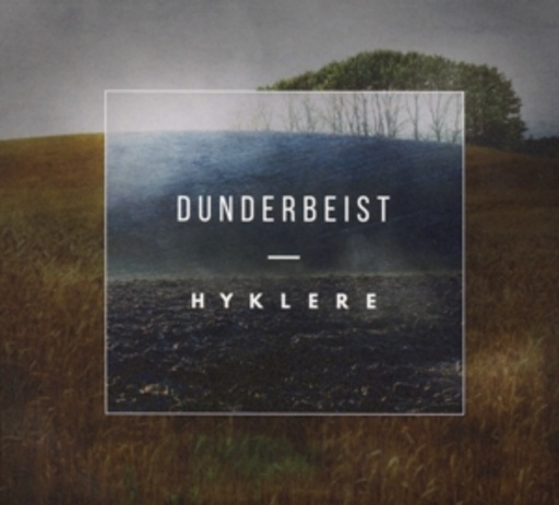 Dunderbeist – Hyklere