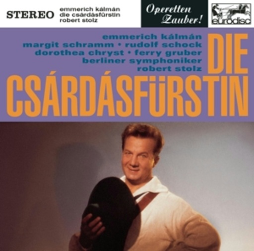 Robert Stolz – Die Csárdasfürstin