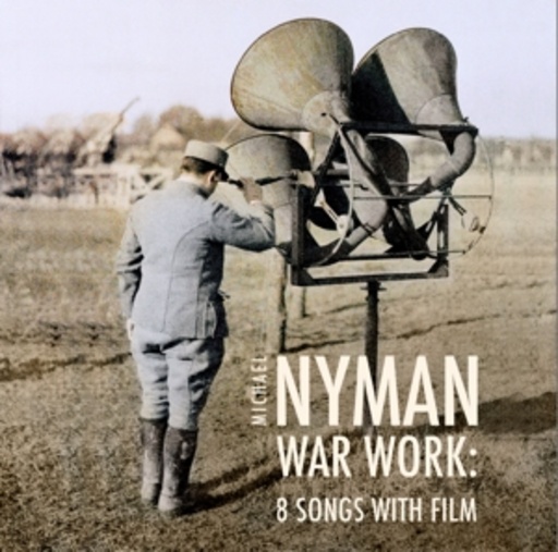 Michael Nyman – War Work - 8 Songs With Film