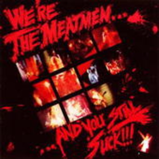 Meatmen – We're The Meatment