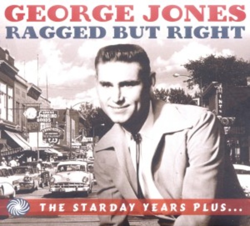George Jones – Ragged But Right: The Starday Years