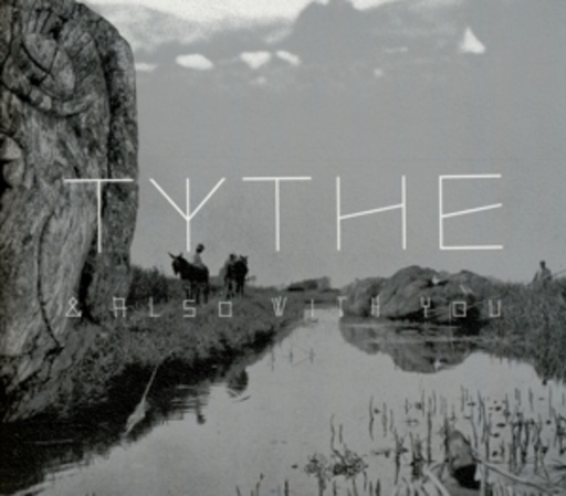 Tythe – & Also With You
