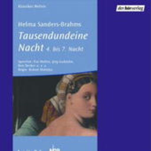 Eva Mattes/Jürgen Hentsch/Jörg Godzun/... – Tausendundeine Nacht - 4. bis 7. Nacht