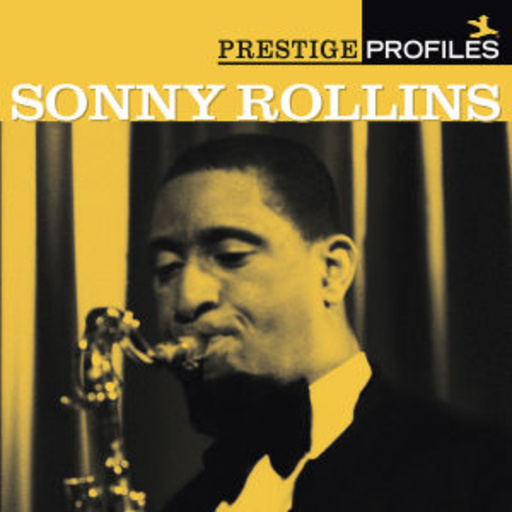 Sonny Rollins – Prestige Profiles
