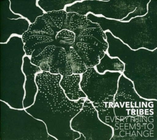 Travelling Tribes – Everything Seems To Change