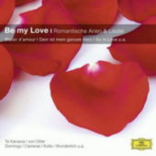 Diverse – Be My Love - Romantische Arien & Lieder