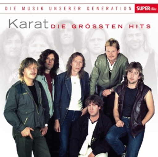Karat – Musik unserer Generation - Die größten Hits