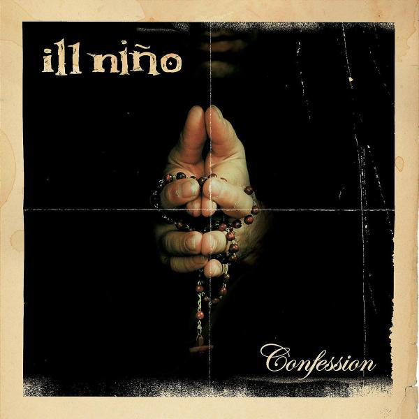 Ill Niño – Confession