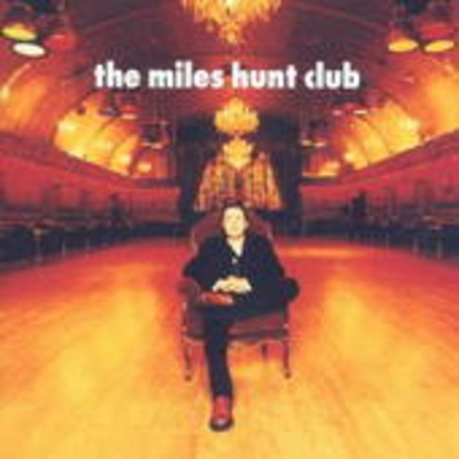 Miles Hunt – The Miles Hunt Club