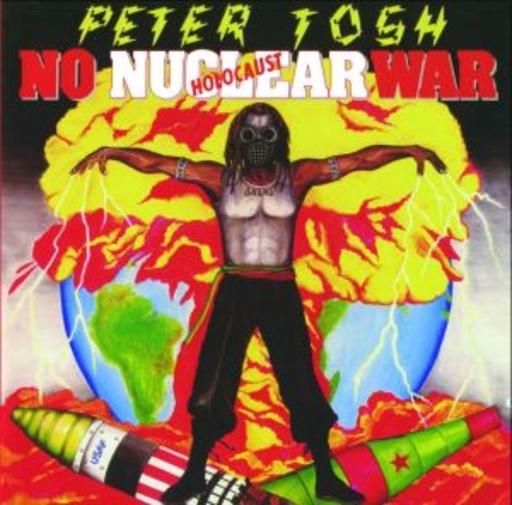 Peter Tosh – No Nuclear War