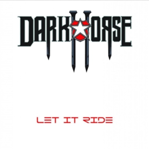 Dark Horse – Let It Ride