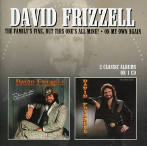 David Frizzell – The Family's Fine/On My Own Again