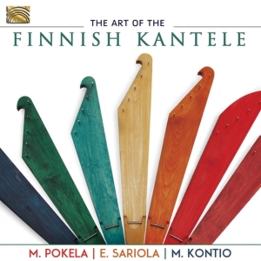 Martti Pokela/Eeva-Leena Sariola/Matti Kontio – The Art Of The Finish Kantele
