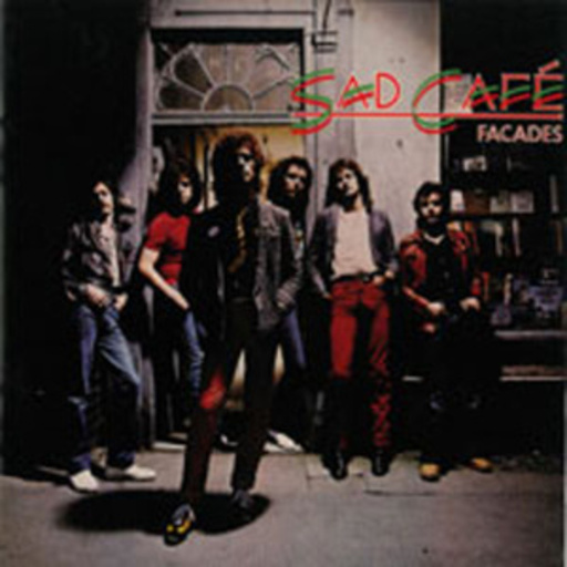 Sad Cafe – Facades