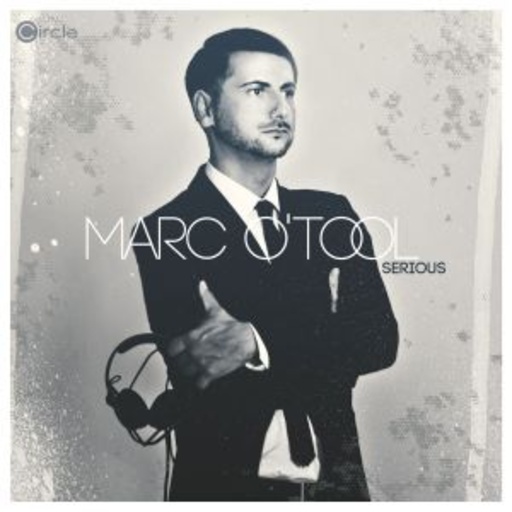 Marc O'Tool – Serious