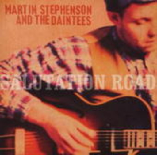 Martin Stephenson & The Daintees – Salutation Roadlivia