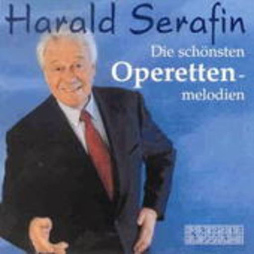 Harald Serafin/Franz Bauer-Theussl/Wiener Opernball Orch. – Die schönsten Operttenmelodien