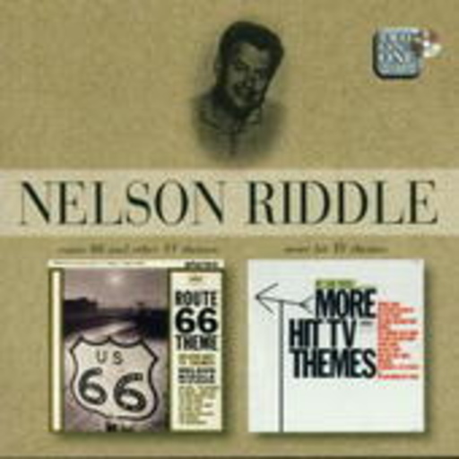 Nelson Riddle & His Orchestra – Route 66 & Other TV Themes/More Hit TV Themes (Easy Listening 2 On 1)