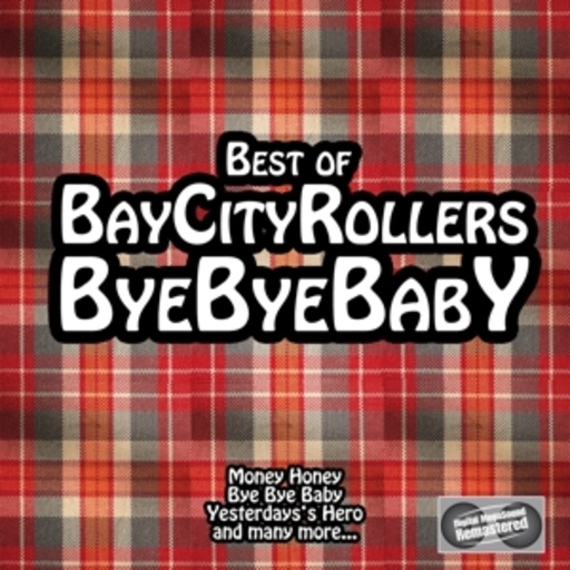 Bay City Rollers – Bye Bye Baby - Best Of