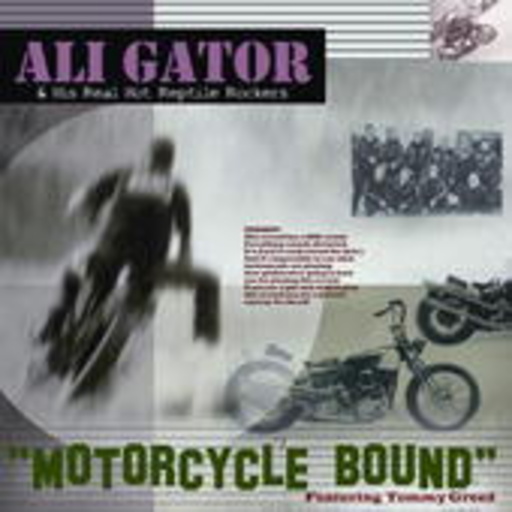 Ali Gator & His Real Hot Reptile Rockers – Motorcycle Bound