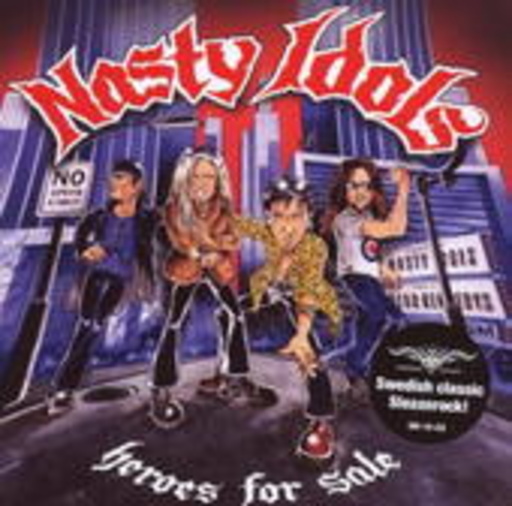 Nasty Idols – Heroes For Sale
