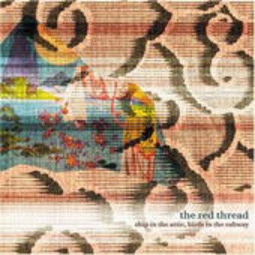 The Red Thread – Ship In The Attic, Birds In The Subway