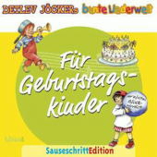Detlev Jöcker – Sauseschritt Edition: Für Geburtstagskinder
