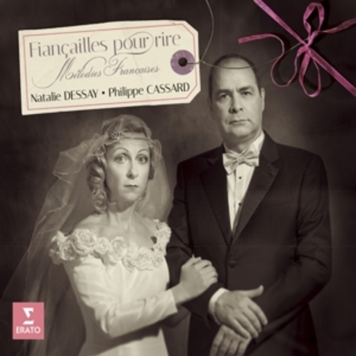 Natalie Dessay – Fiancailles Pour Rire - Mélodies Francaises