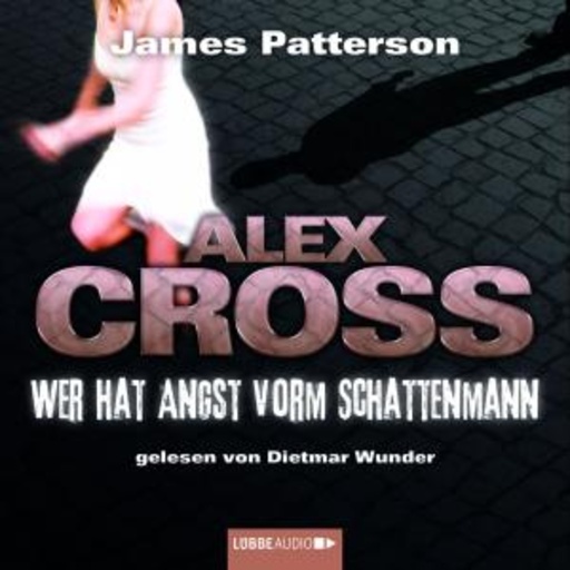 Alex Cross – Wer hat Angst vorm Schattenmann (5)