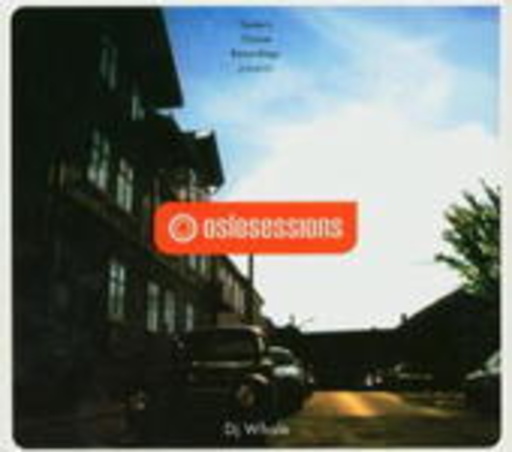 Oslosessions 2 (Mixed By DJ Whale)