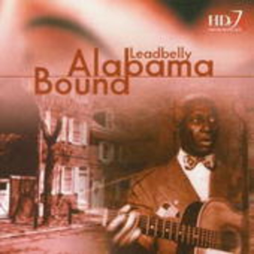 Leadbelly – Alabama Bound