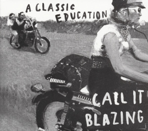 A Class Education – Call It Blazing