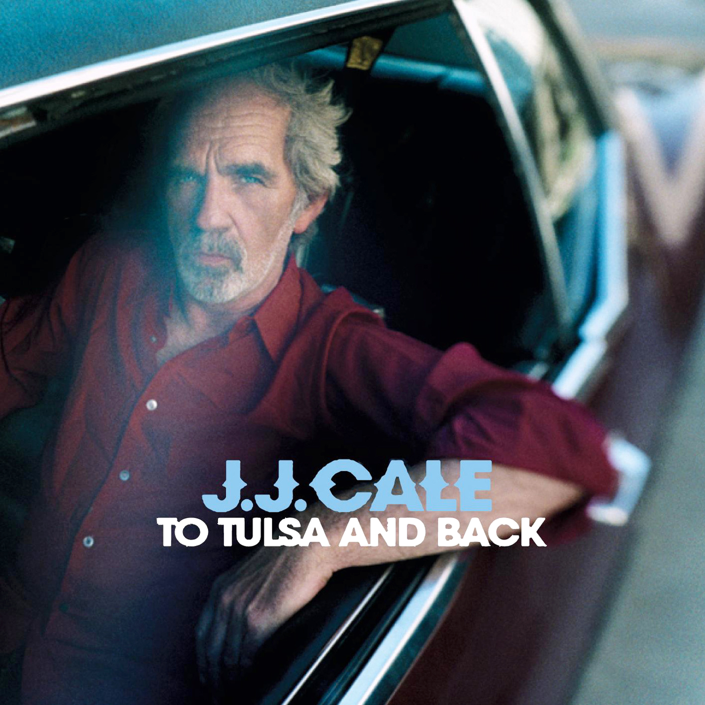 J.J. Cale – To Tulsa And Back